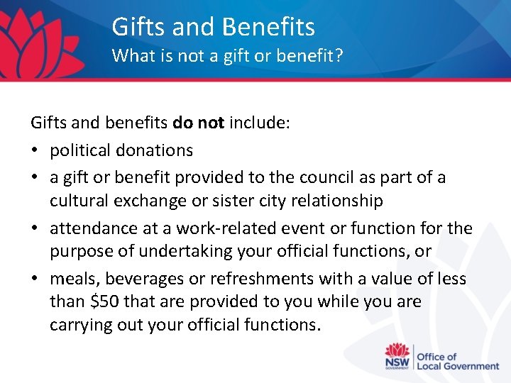 Gifts and Benefits What is not a gift or benefit? Gifts and benefits do