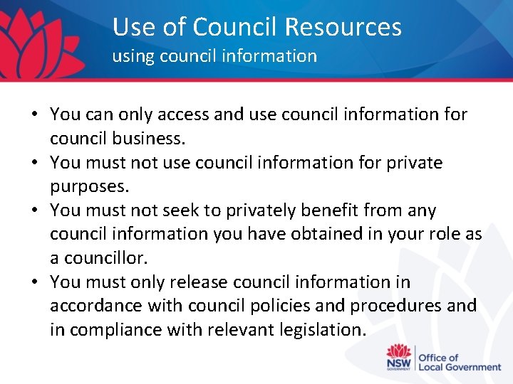 Use of Council Resources using council information • You can only access and use