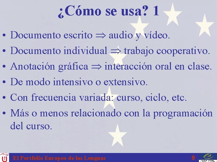 ¿Cómo se usa? 1 • • • Documento escrito audio y vídeo. Documento individual