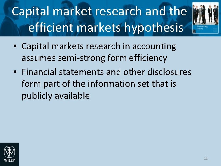 Capital market research and the efficient markets hypothesis • Capital markets research in accounting