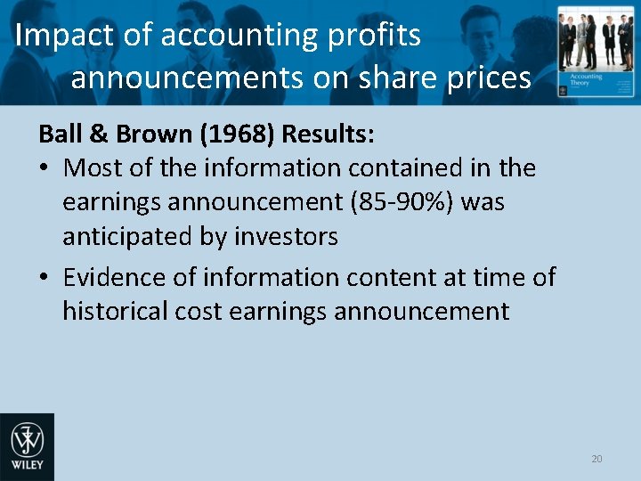 Impact of accounting profits announcements on share prices Ball & Brown (1968) Results: •