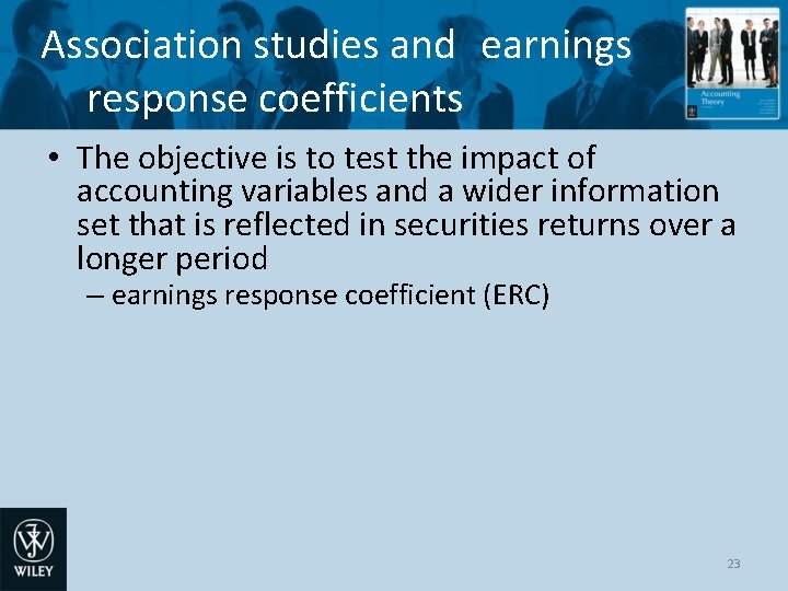 Association studies and earnings response coefficients • The objective is to test the impact