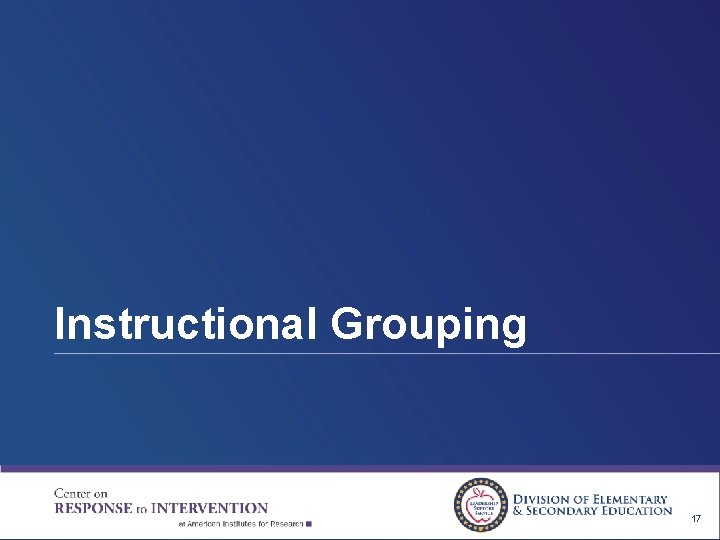 Instructional Grouping 17 