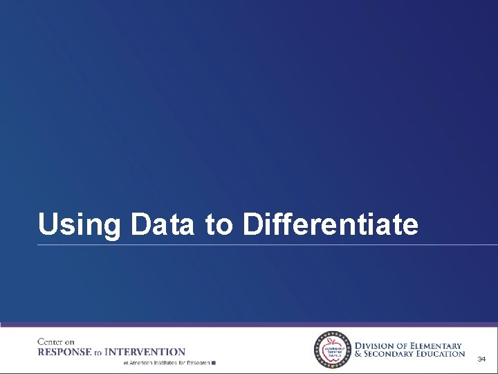 Using Data to Differentiate 34 