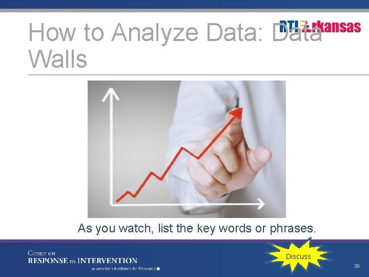 How to Analyze Data: Data Walls As you watch, list the key words or