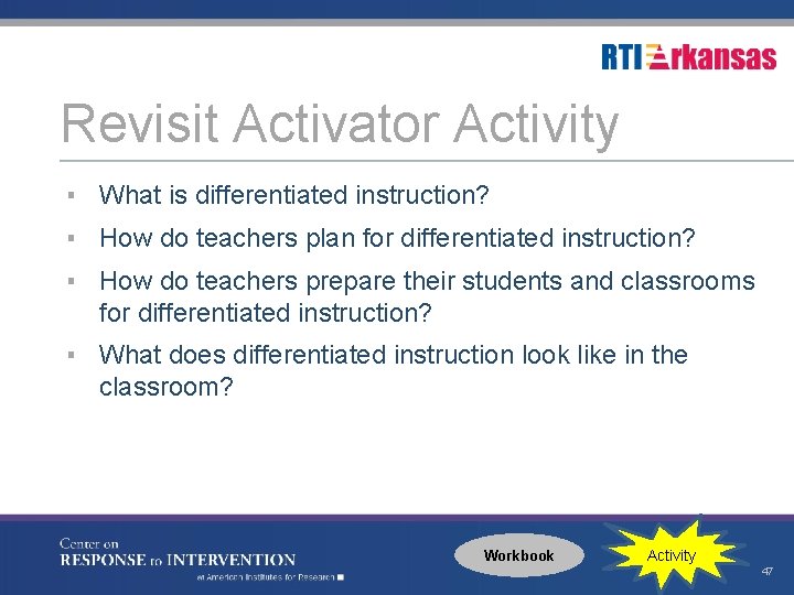 Revisit Activator Activity ▪ What is differentiated instruction? ▪ How do teachers plan for