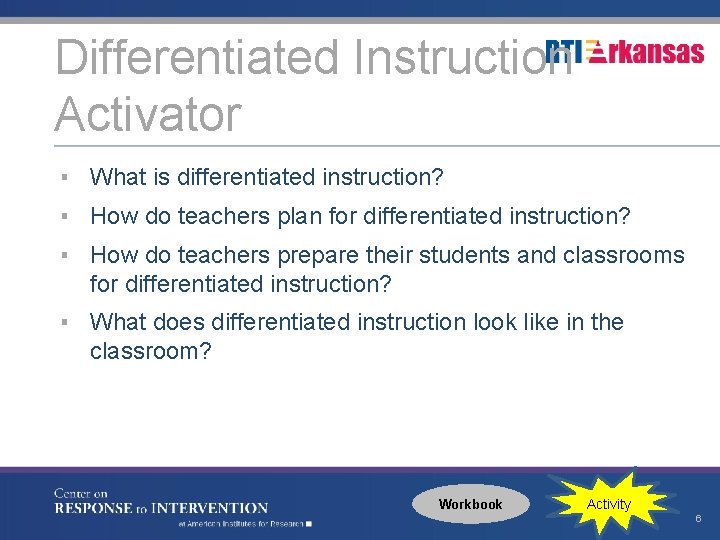 Differentiated Instruction Activator ▪ What is differentiated instruction? ▪ How do teachers plan for