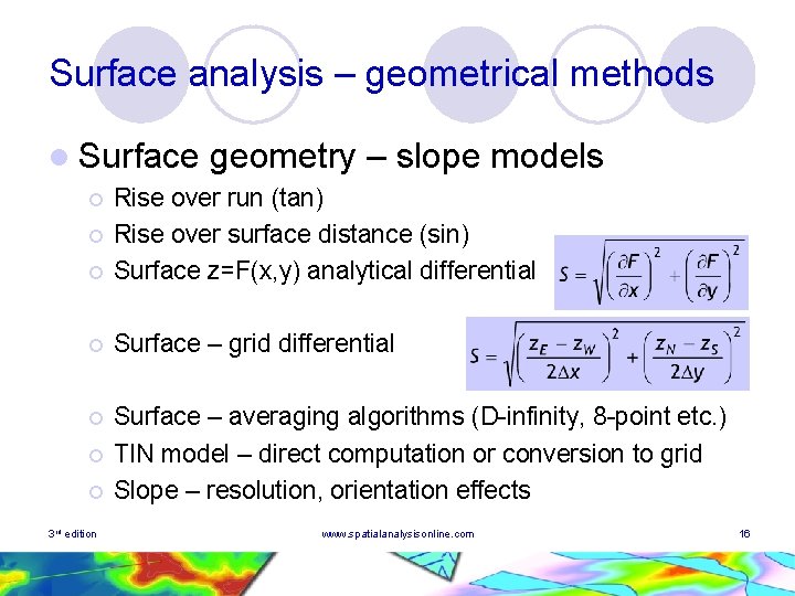 Surface analysis – geometrical methods l Surface geometry – slope models ¡ Rise over