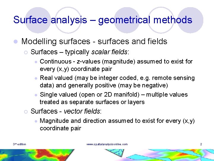 Surface analysis – geometrical methods l Modelling surfaces - surfaces and fields ¡ Surfaces