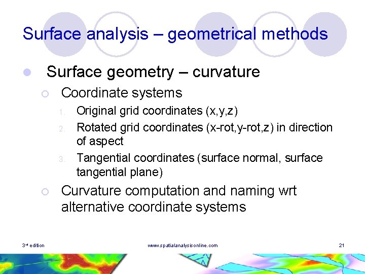 Surface analysis – geometrical methods Surface geometry – curvature l ¡ Coordinate systems 1.