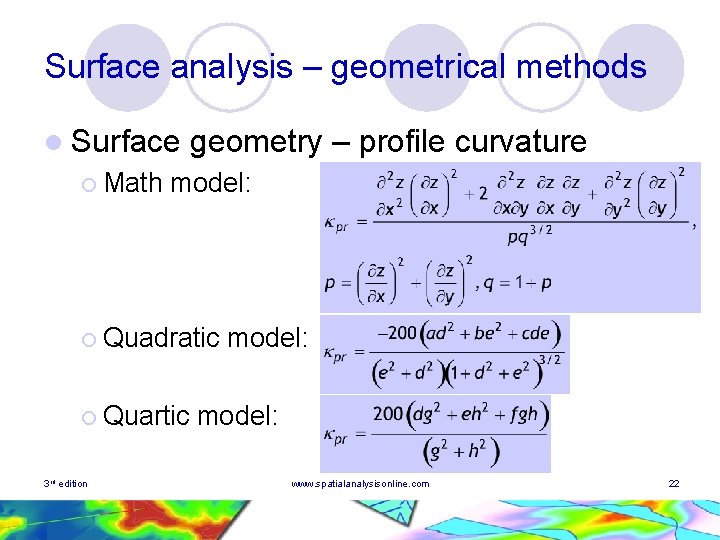 Surface analysis – geometrical methods l Surface ¡ Math geometry – profile curvature model:
