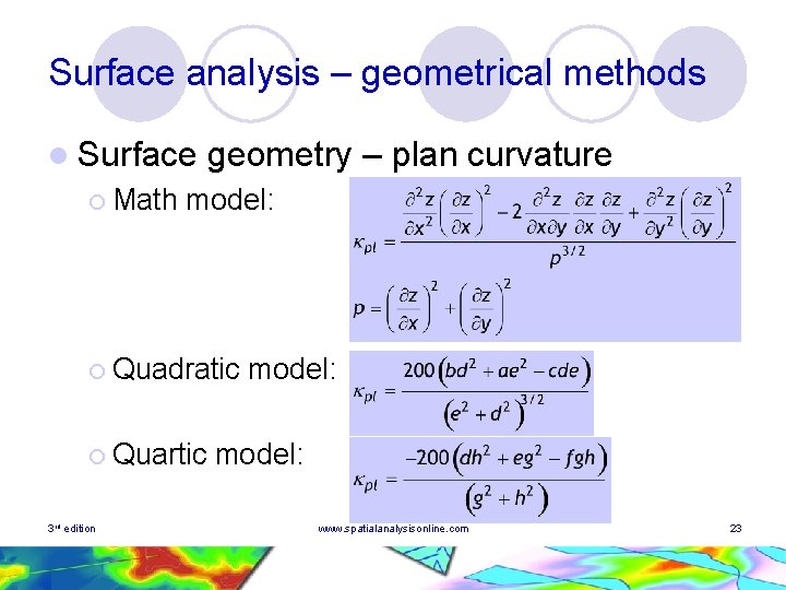 Surface analysis – geometrical methods l Surface ¡ Math geometry – plan curvature model: