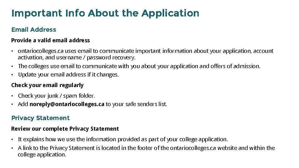 Important Info About the Application Email Address Provide a valid email address • ontariocolleges.