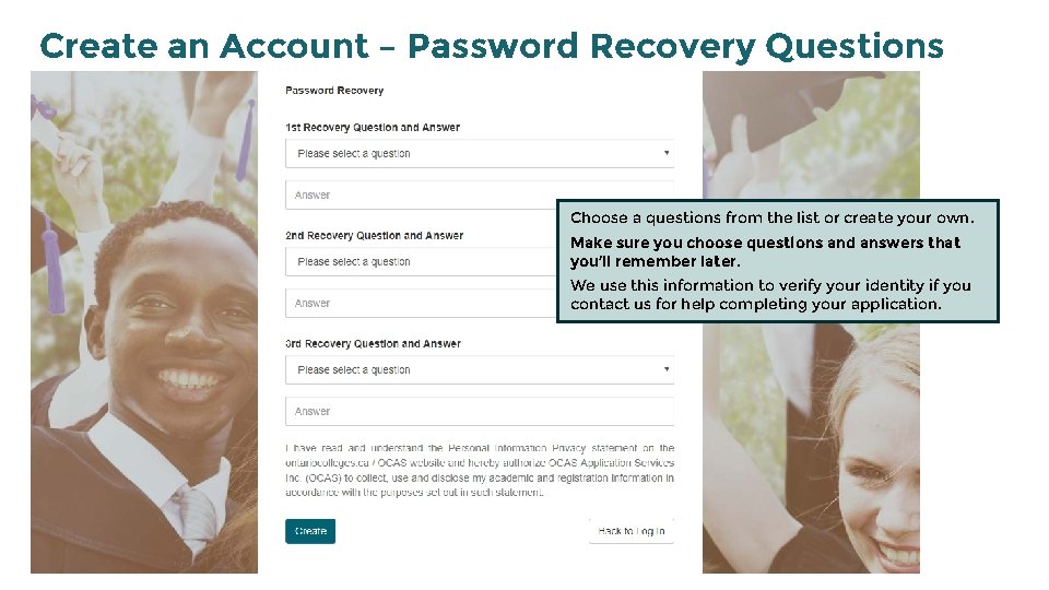 Create an Account – Password Recovery Questions Choose a questions from the list or