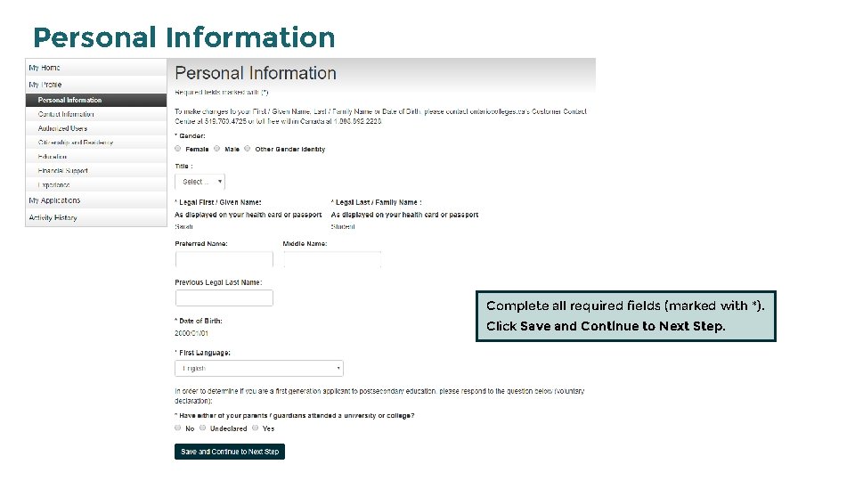 Personal Information Complete all required fields (marked with *). Click Save and Continue to