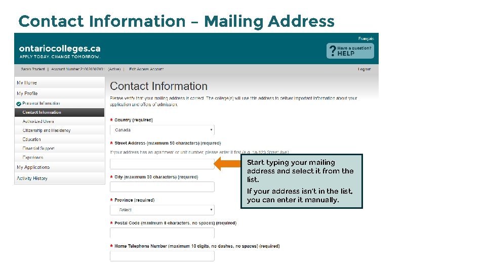 Contact Information – Mailing Address Start typing your mailing address and select it from