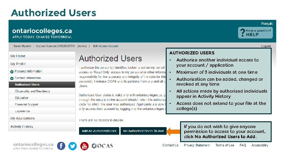 Authorized Users AUTHORIZED USERS • Authorize another individual access to your account / application
