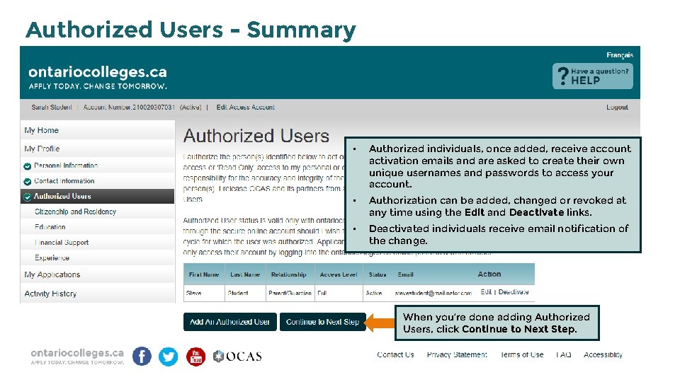 Authorized Users - Summary • Authorized individuals, once added, receive account activation emails and