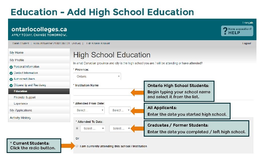 Education - Add High School Education Ontario High School Students: Begin typing your school
