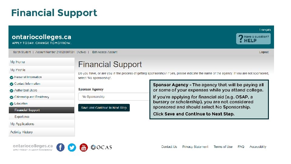 Financial Support Sponsor Agency - The agency that will be paying all or some