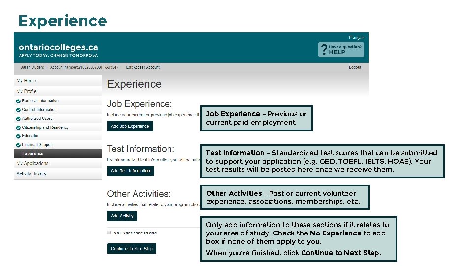 Experience Job Experience – Previous or current paid employment Test Information – Standardized test