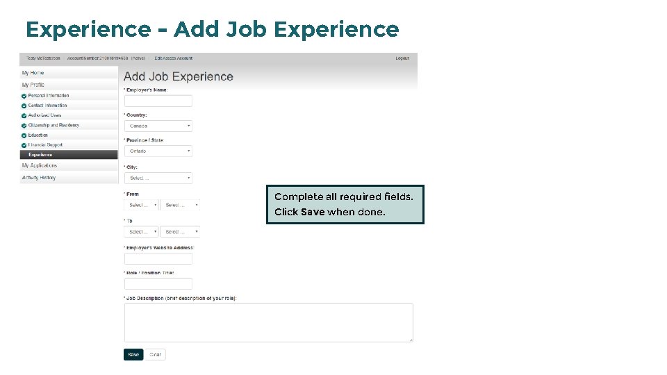Experience - Add Job Experience Complete all required fields. Click Save when done. 