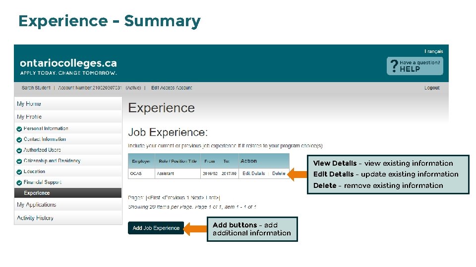 Experience - Summary View Details – view existing information Edit Details – update existing