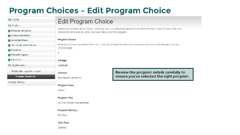 Program Choices – Edit Program Choice Review the program details carefully to ensure you’ve