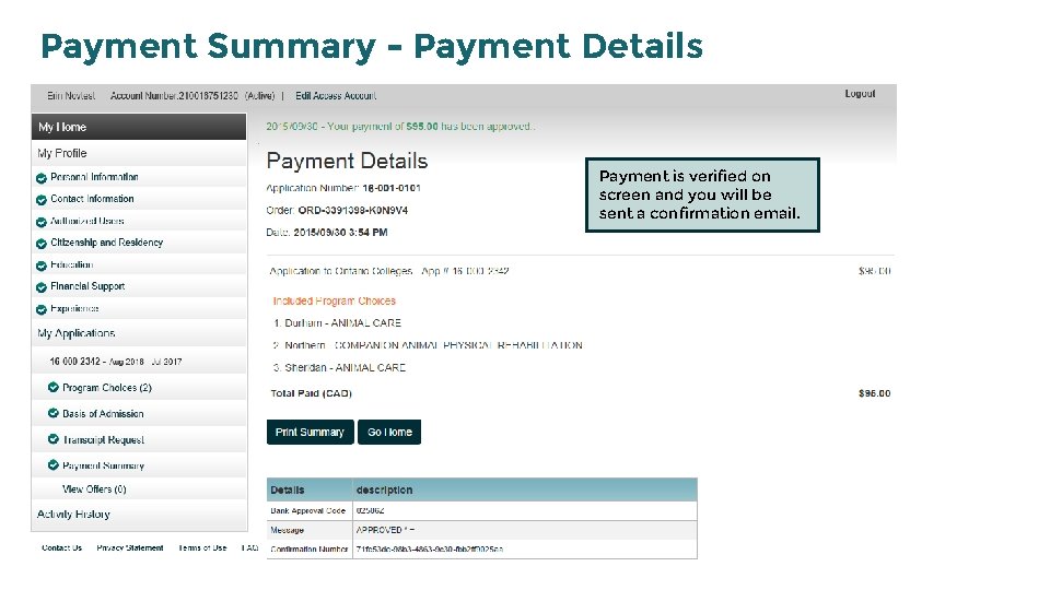 Payment Summary - Payment Details Payment is verified on screen and you will be