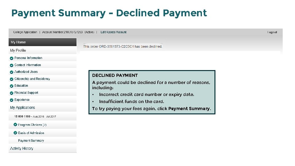 Payment Summary - Declined Payment DECLINED PAYMENT A payment could be declined for a