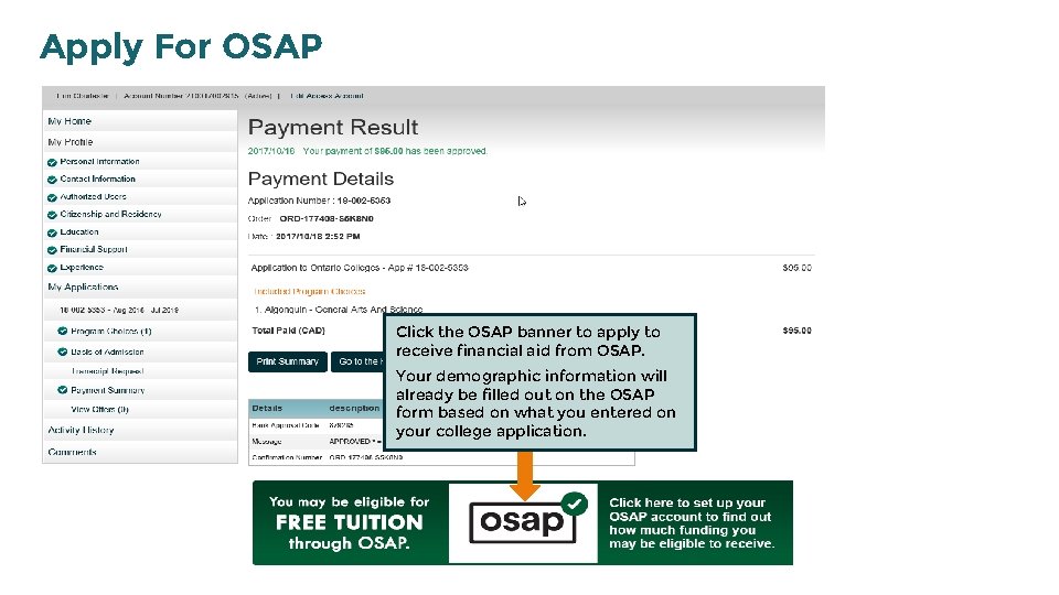 Apply For OSAP Click the OSAP banner to apply to receive financial aid from