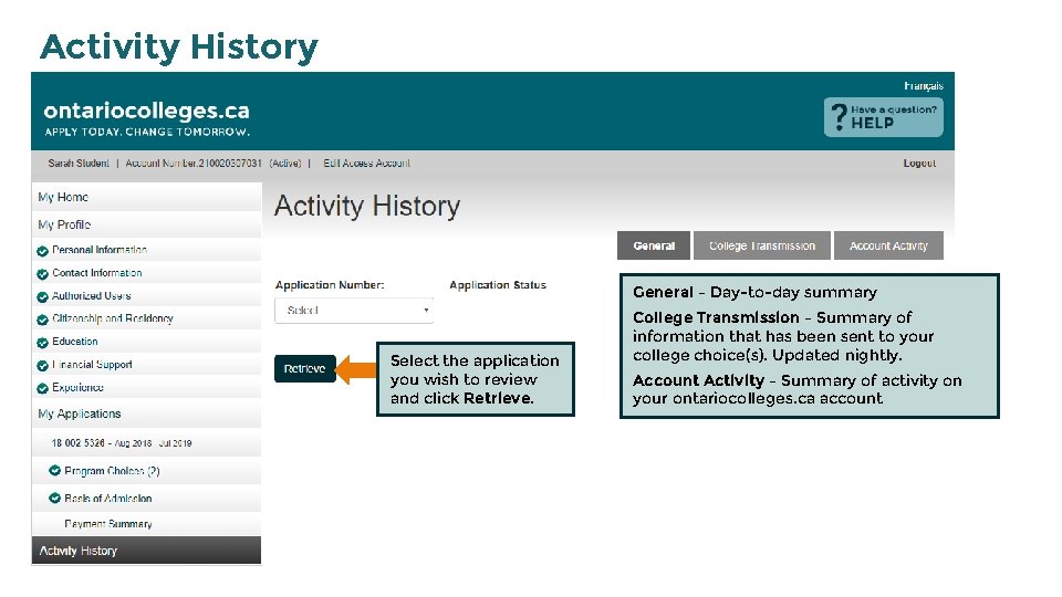 Activity History General – Day-to-day summary Select the application you wish to review and