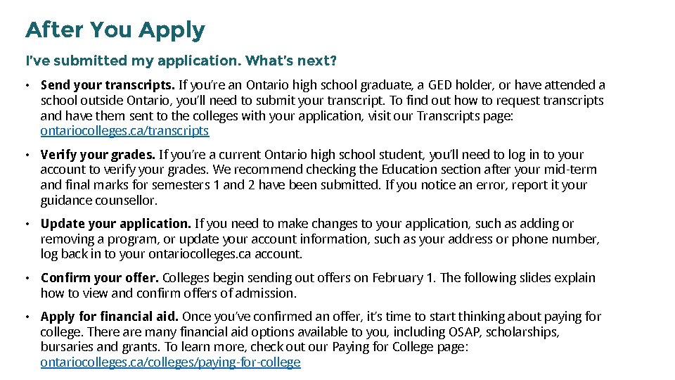 After You Apply I’ve submitted my application. What’s next? • Send your transcripts. If