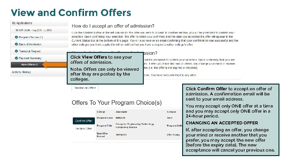 View and Confirm Offers Click View Offers to see your offers of admission. Note: