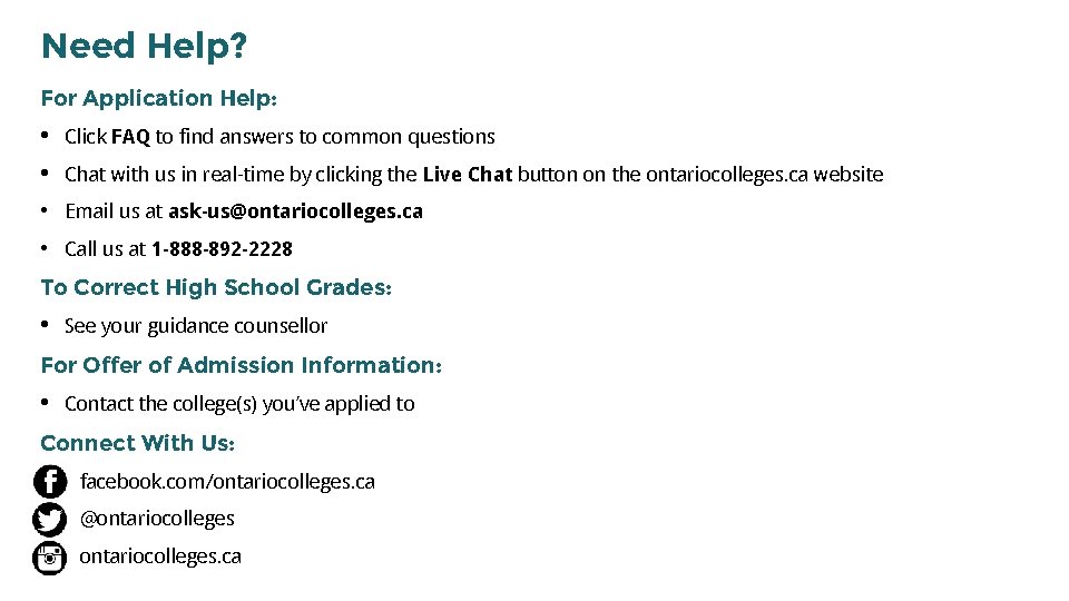 Need Help? For Application Help: • • Click FAQ to find answers to common