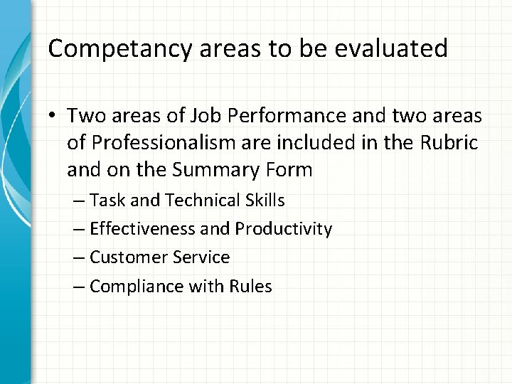 Competancy areas to be evaluated • Two areas of Job Performance and two areas