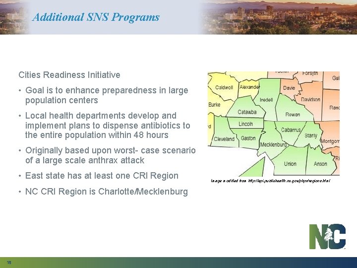 Additional SNS Programs Cities Readiness Initiative • Goal is to enhance preparedness in large
