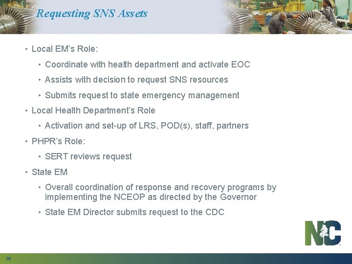 Requesting SNS Assets • Local EM’s Role: • Coordinate with health department and activate