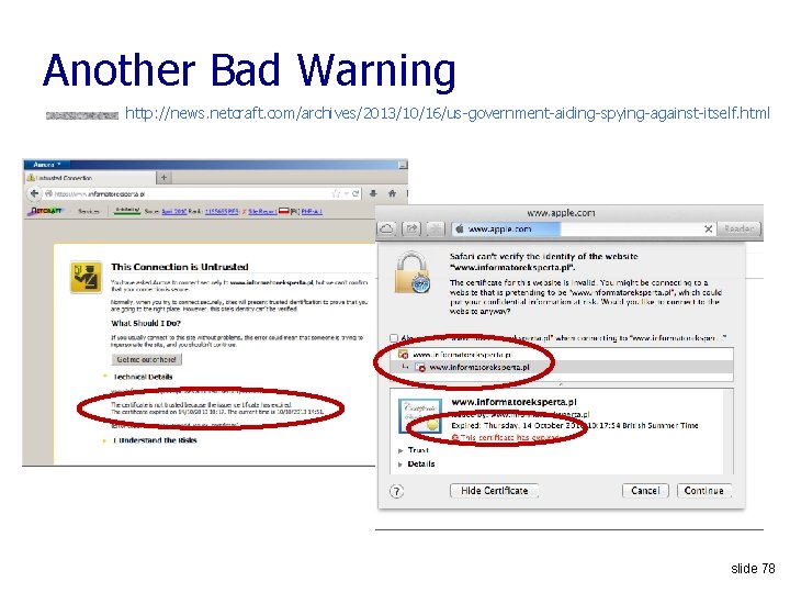 Another Bad Warning http: //news. netcraft. com/archives/2013/10/16/us-government-aiding-spying-against-itself. html slide 78 