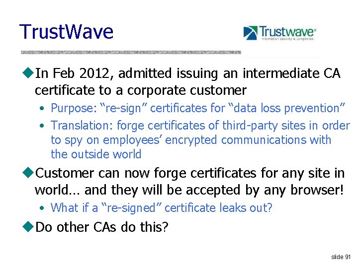 Trust. Wave u. In Feb 2012, admitted issuing an intermediate CA certificate to a
