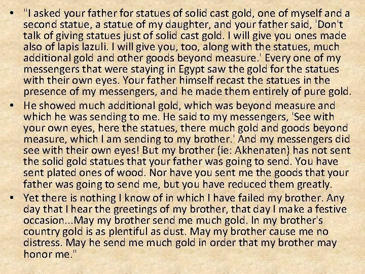 • "I asked your father for statues of solid cast gold, one of • "I asked your father for statues of solid cast gold, one of