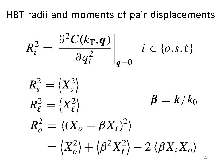 HBT radii and moments of pair displacements 20 