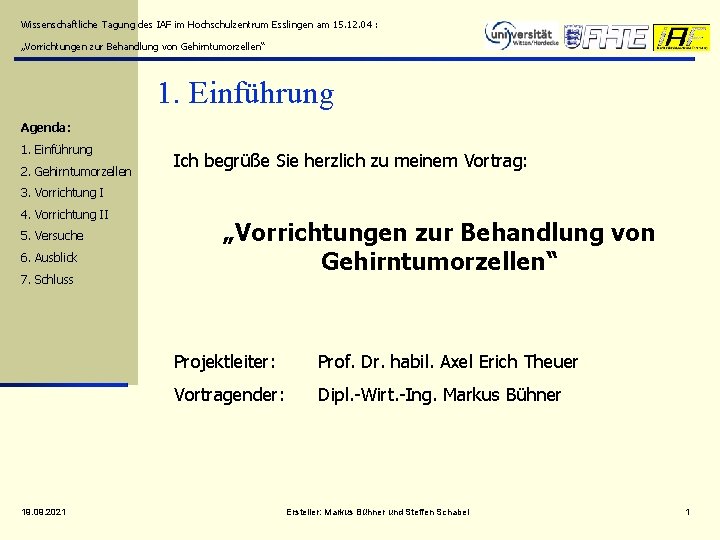 Wissenschaftliche Tagung des IAF im Hochschulzentrum Esslingen am 15. 12. 04 : „Vorrichtungen zur