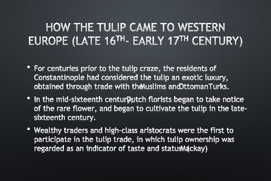 HOW THE TULIP CAME TO WESTERN EUROPE (LATE 16 TH- EARLY 17 TH CENTURY)