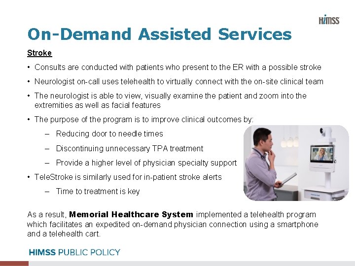 On-Demand Assisted Services Stroke • Consults are conducted with patients who present to the