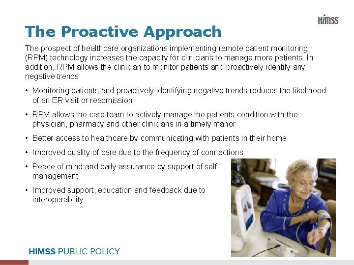 The Proactive Approach The prospect of healthcare organizations implementing remote patient monitoring (RPM) technology