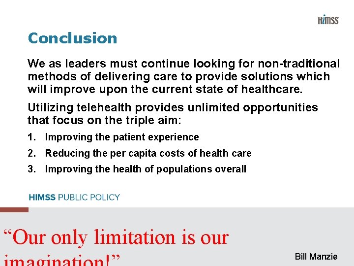 Conclusion We as leaders must continue looking for non-traditional methods of delivering care to