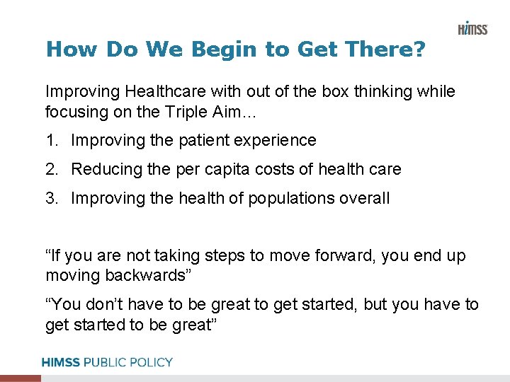 How Do We Begin to Get There? Improving Healthcare with out of the box