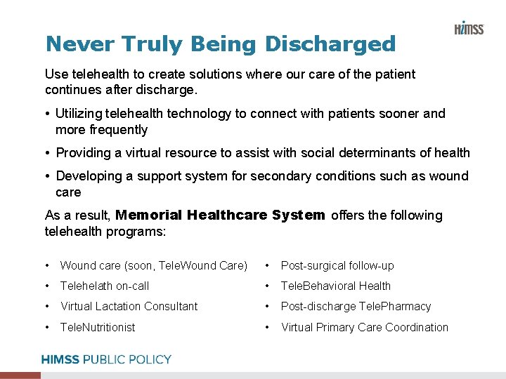 Never Truly Being Discharged Use telehealth to create solutions where our care of the