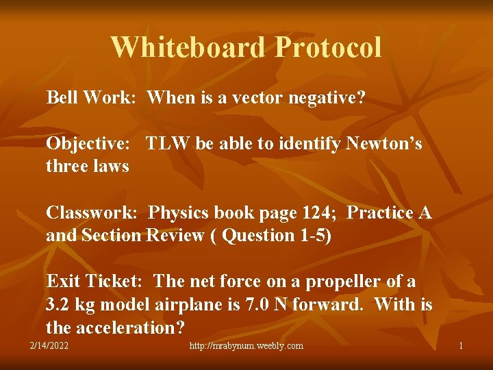 Whiteboard Protocol Bell Work: When is a vector negative? Objective: TLW be able to